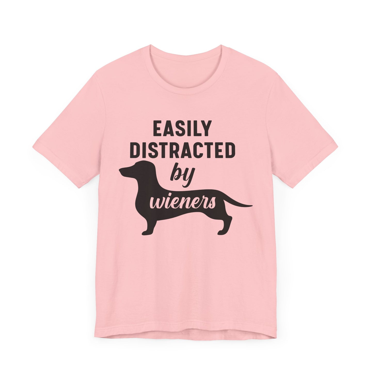 Easily Distracted By Wieners T-shirt, Dog Tshirt, Pet Shirt, Unisex Shirt, Crewneck Shirt, Short Sleeve Tee, Gift for Him, Gift for Her