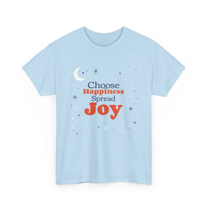 Choose Happiness, Spread Joy, Motivational Shirt, Inspirational Tee, Empowering Apparel.