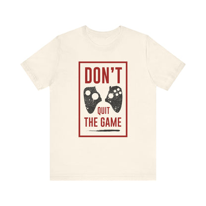 Don't Quit Game T-shirt, Gameboy Tshirt, Gamer Shirt, Game Lover Shirt, Gaming Crewneck Shirt, Short Sleeve Tee, Gift for Him