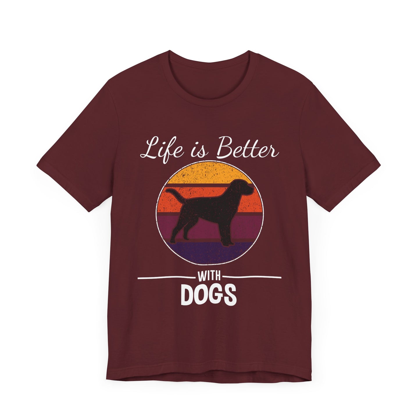 Life Is Better With Dogs T-shirt, Dog Tshirt, Animal Shirt, Unisex Shirt, Pet Crewneck Shirt, Short Sleeve Tee, Gift for Him, Gift for Her