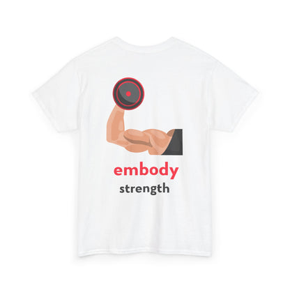 Embrace the Journey, Embody Strength, Motivational Shirt, Inspirational Tee, Empowering Apparel