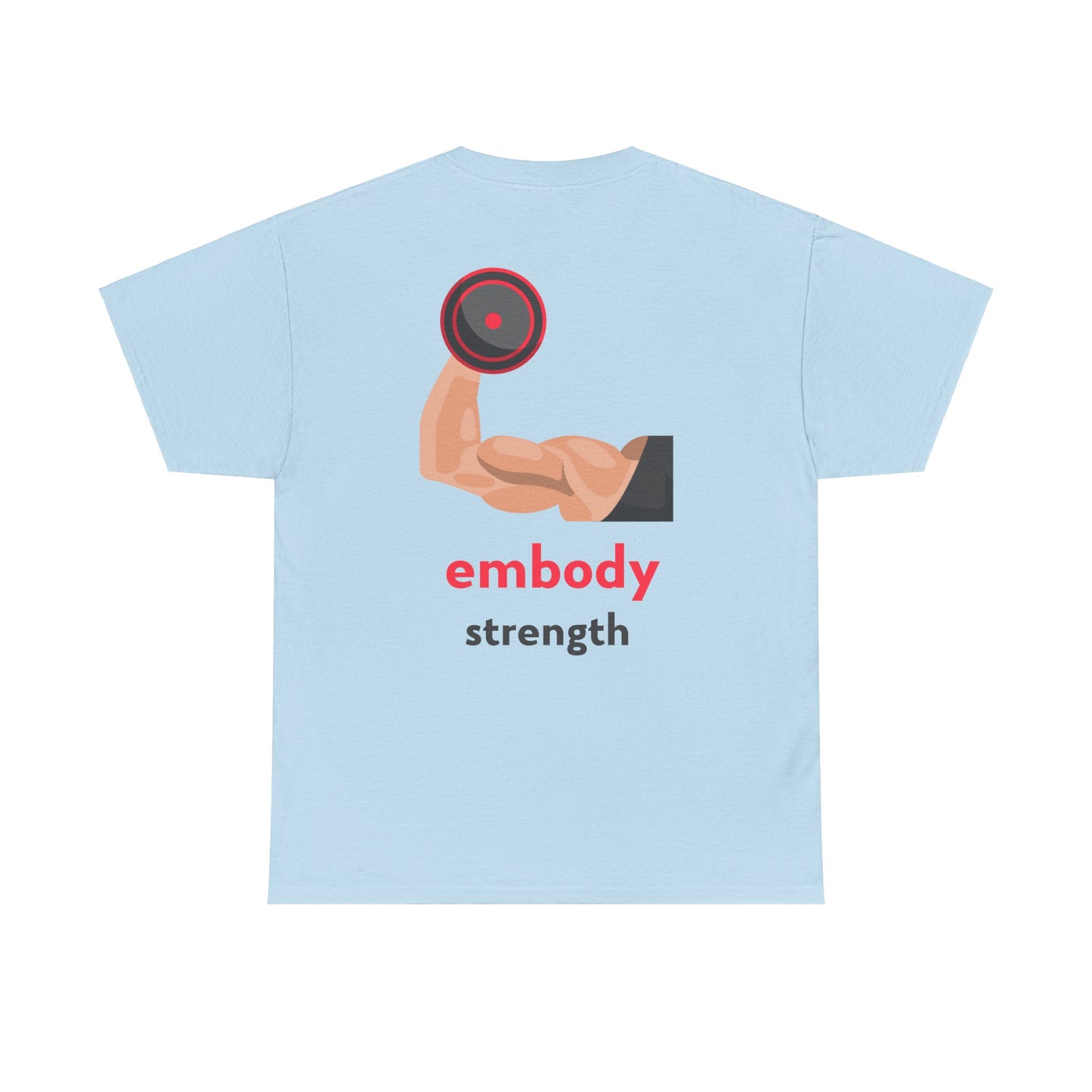 Embrace the Journey, Embody Strength, Motivational Shirt, Inspirational Tee, Empowering Apparel