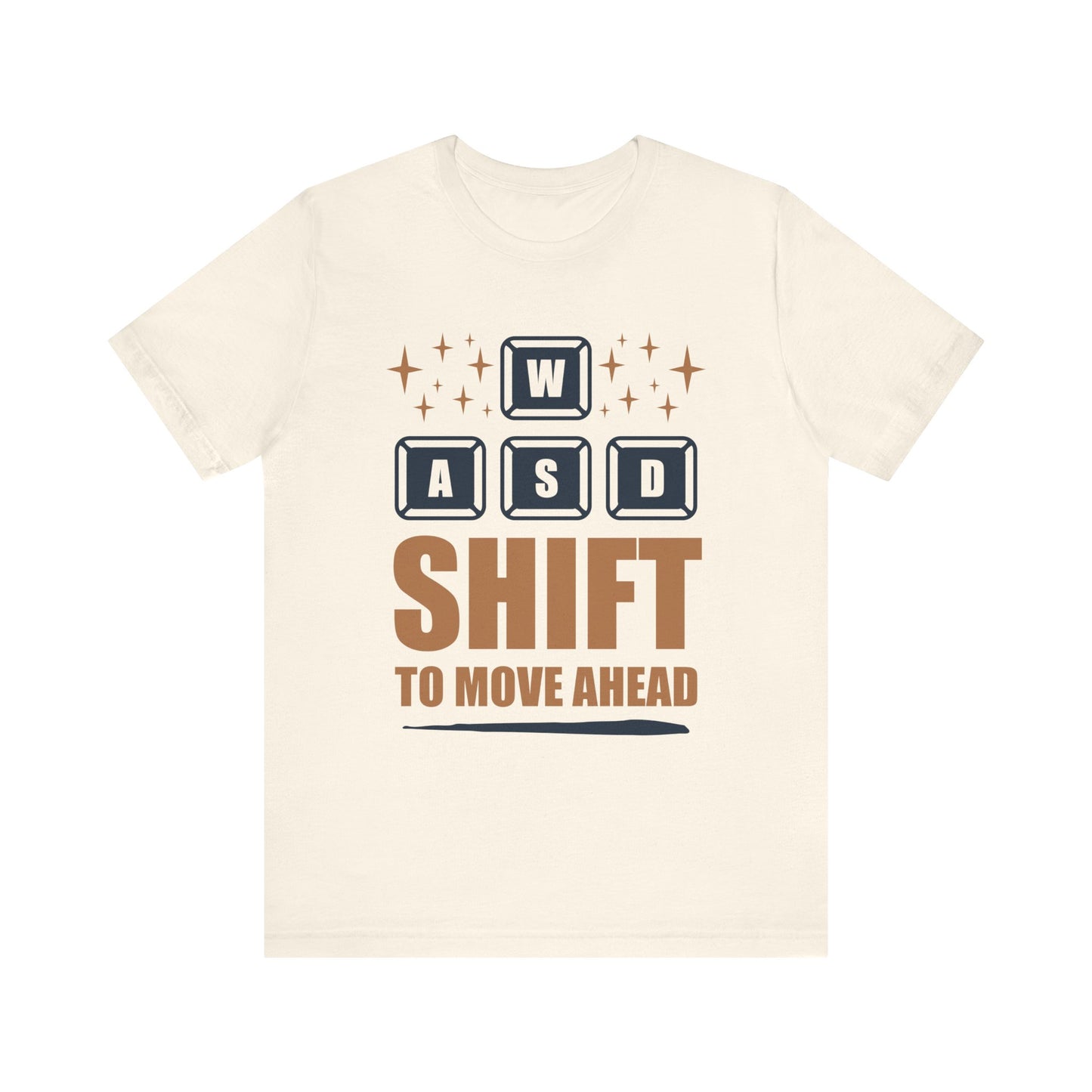 WASD Shift To Move Ahead T-shirt, Funny Gaming Tshirt, Gamer Shirt, Gameboy Unisex Shirt, Crewneck Shirt, Short Sleeve Tee, Gift for Him