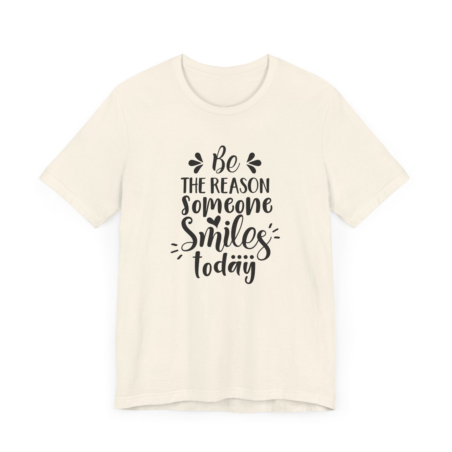 Be The Person Someone Smile T-shirt, Motivational Tshirt, Unisex Shirt, Crewneck Shirt, Short Sleeve Tee, Gift for Him, Gift for Her