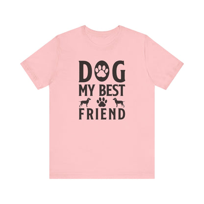 Dog My Best Friend T-shirt, Dog Lover Tshirt, Dogs Paw Shirt, Unisex Shirt, Crewneck Shirt, Short Sleeve Tee, Gift for Him, Gift for Her