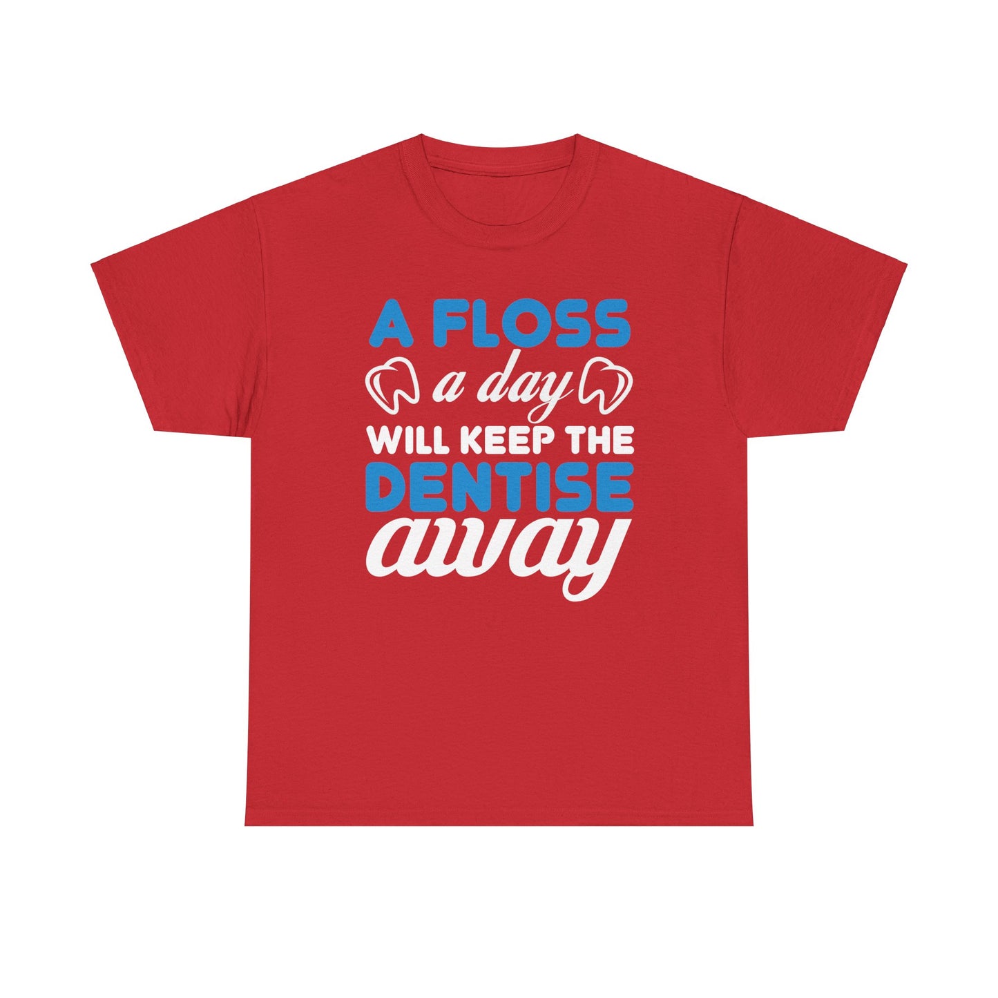 Dentist Humor | 'A Floss a Day Keeps the Dentist Away' T-shirt | Dental Hygiene Tee