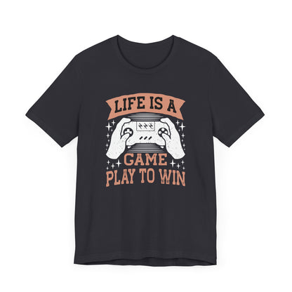 Life Is A Game Play To Win T-shirt, Gamer Tshirt, Gameboy Shirt, Game Lover Unisex Shirt, Crewneck Shirt, Short Sleeve Tee, Gift for Him