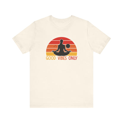 Good Vibes Only T-shirt, Motivational Tshirt, Positive Shirt, Unisex Shirt, Crewneck Shirt, Short Sleeve Tee, Gift for Him, Gift for Her