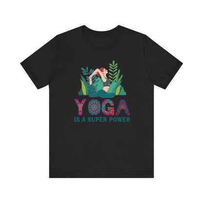 Yoga Is A Super Power T-shirt, Meditation Tshirt, Yoga Shirt, Unisex Shirt, Crewneck Shirt, Short Sleeve Tee, Gift for Him, Gift for Her