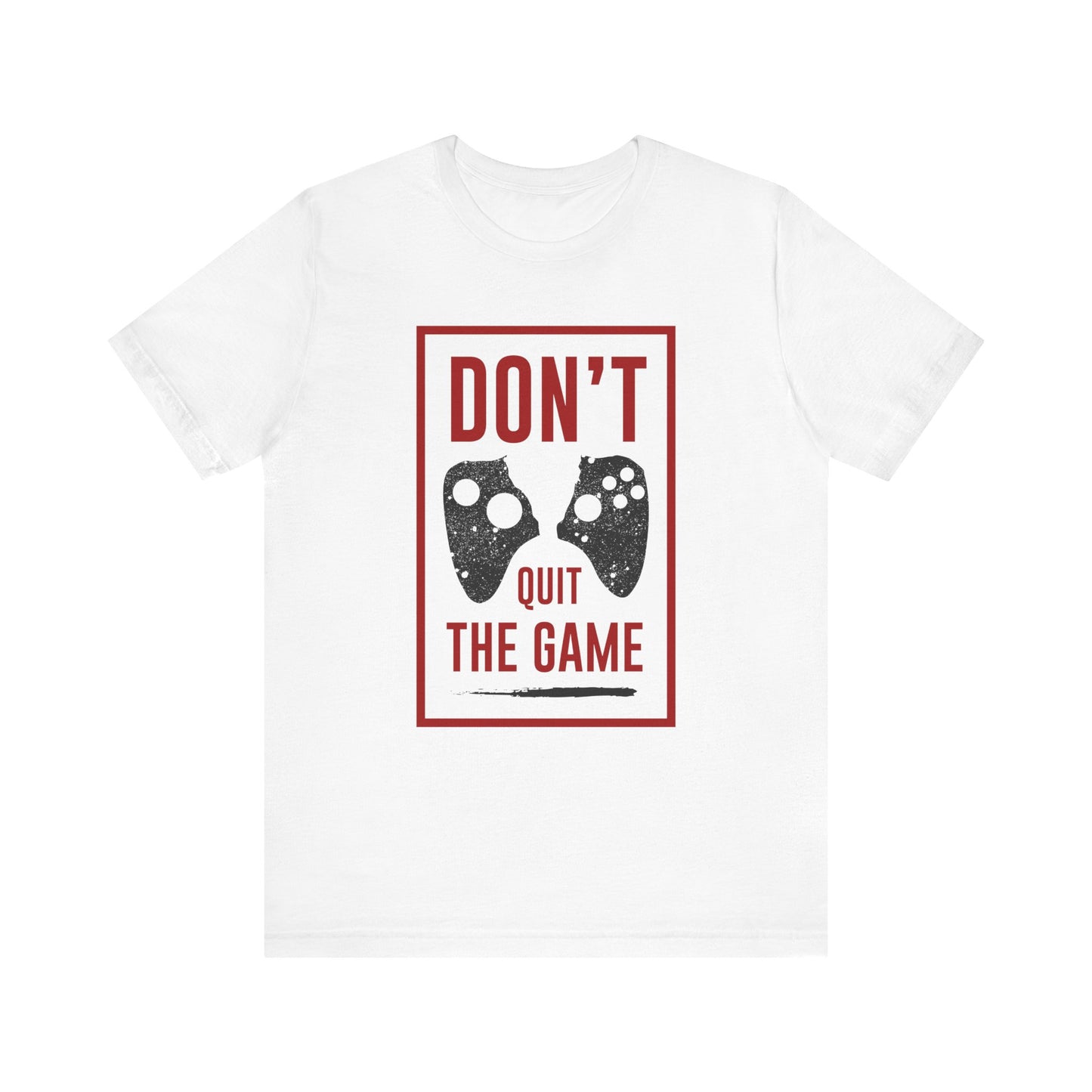 Don't Quit Game T-shirt, Gameboy Tshirt, Gamer Shirt, Game Lover Shirt, Gaming Crewneck Shirt, Short Sleeve Tee, Gift for Him