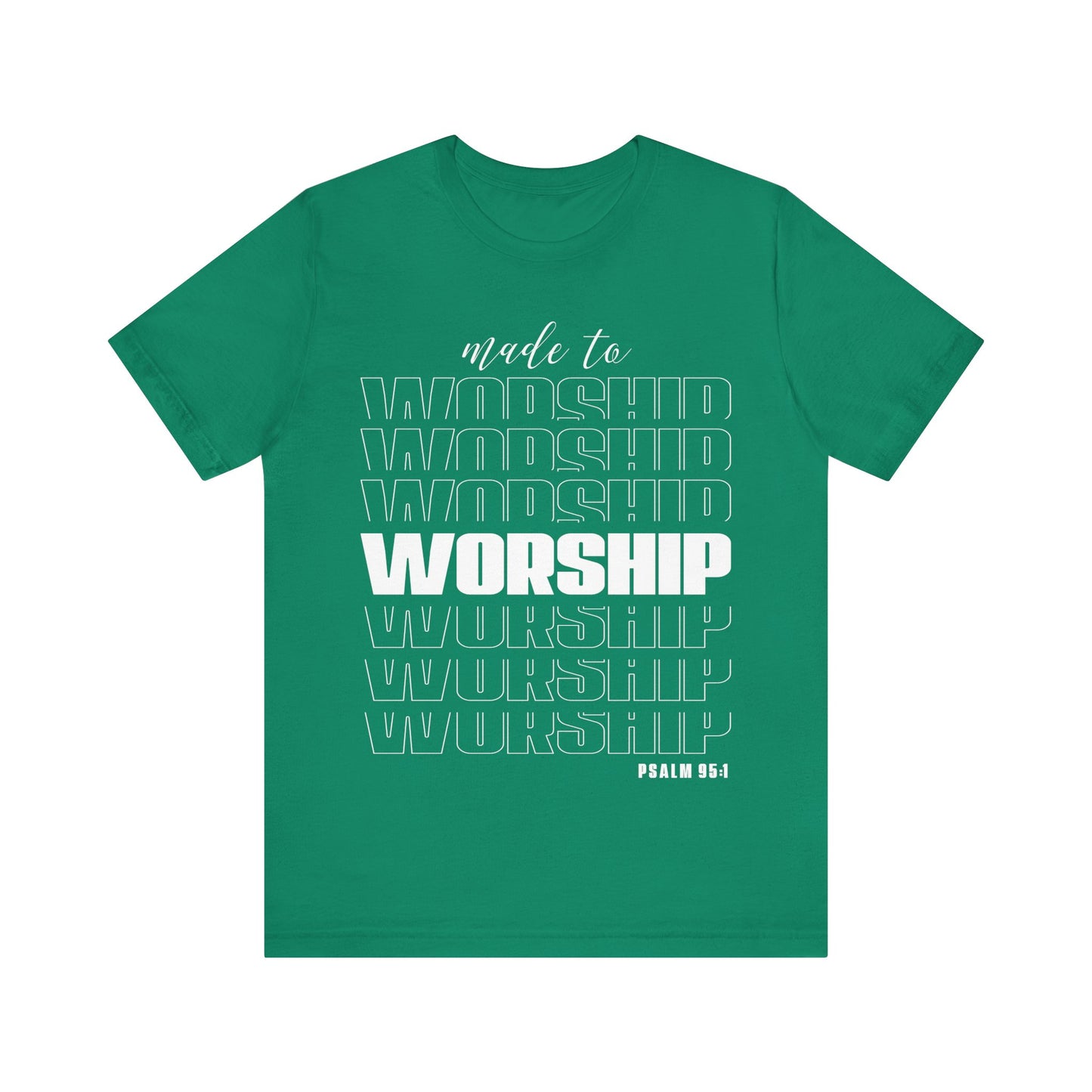 Made to Worship Inspirational T-Shirt