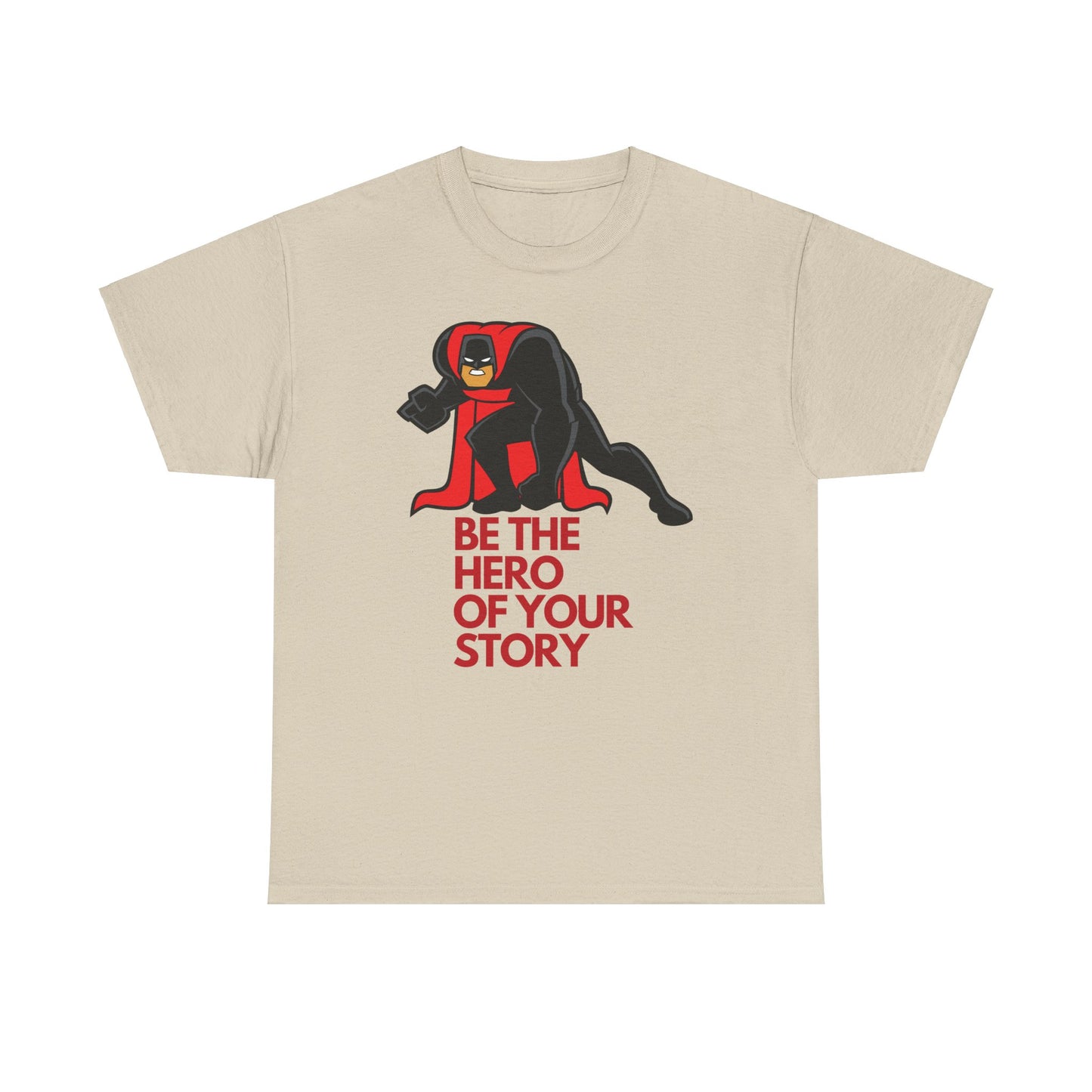 Be the Hero, Your Story, Motivational Shirt, Inspirational Tee, Empowering Apparel.