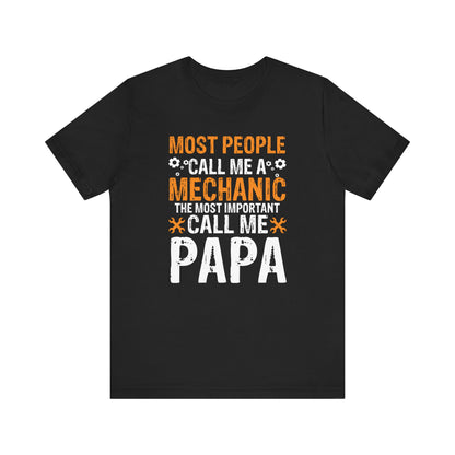 Most People Called Me A Mechanic T-shirt, Papa Tshirt, Dad Shirt, Pride Unisex Shirt, Crewneck Shirt, Short Sleeve Tee, Gift for Him