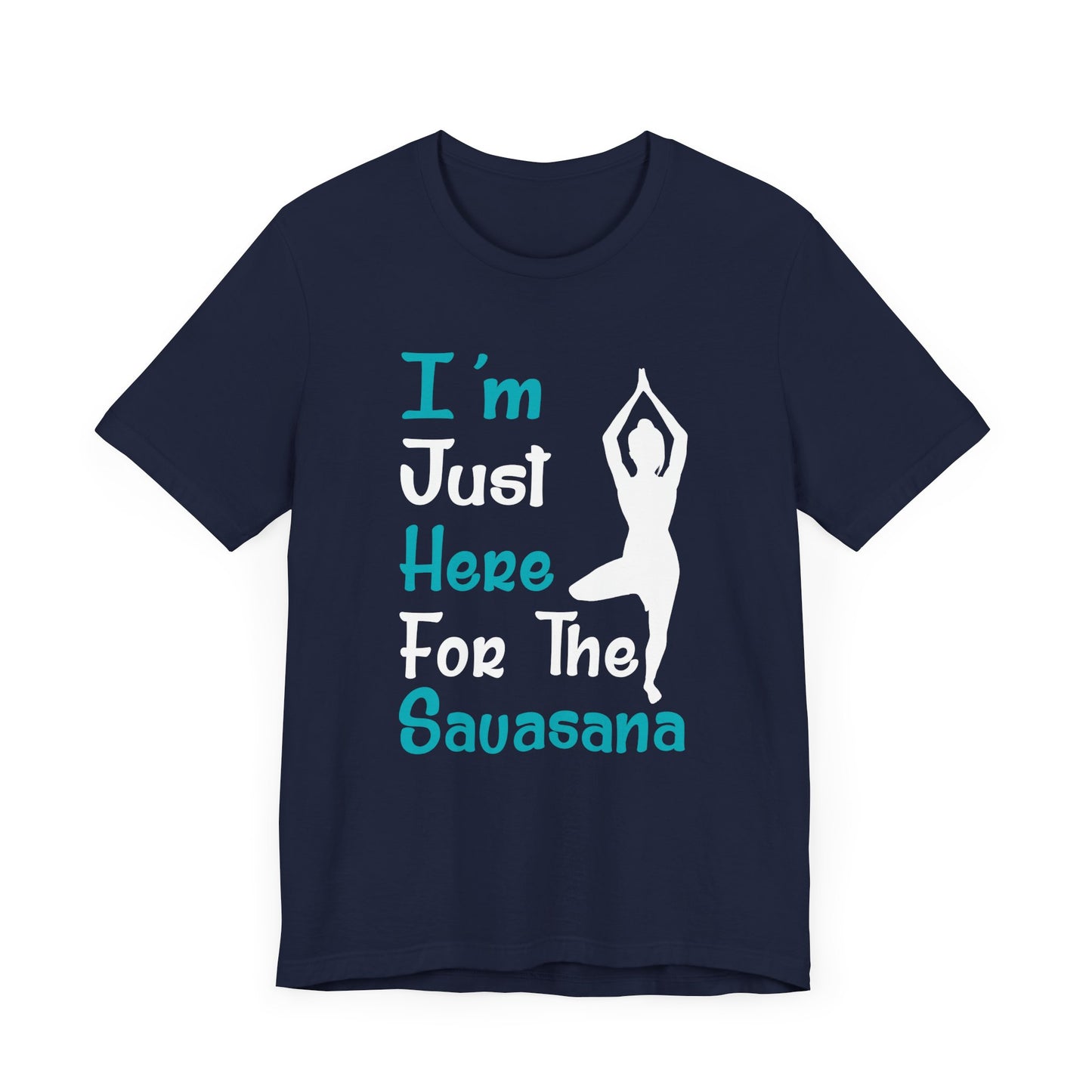 I'm Just Here For The Sauasana T-shirt, Yoga Tshirt, Yoga Love  Unisex Shirt, Crewneck Shirt, Short Sleeve Tee, Gift for Him, Gift for Her