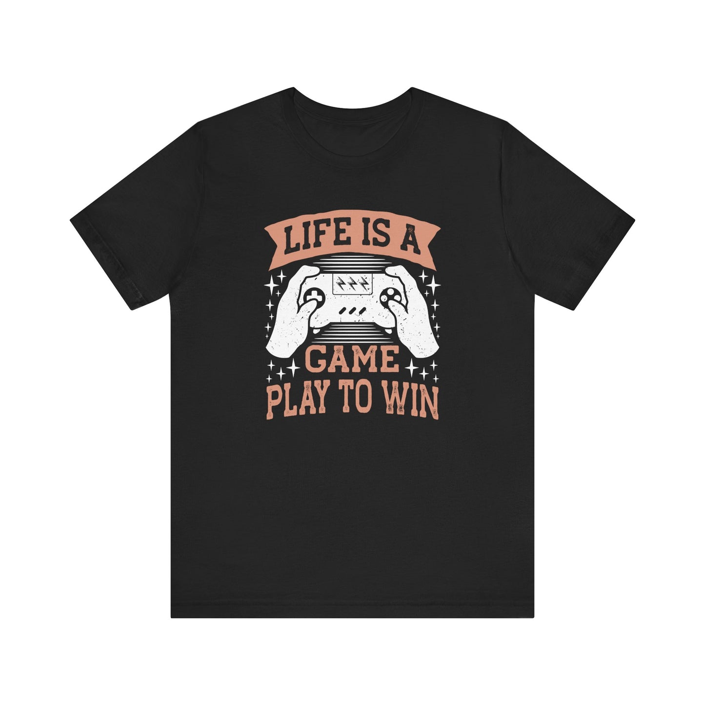 Life Is A Game Play To Win T-shirt, Gamer Tshirt, Gameboy Shirt, Game Lover Unisex Shirt, Crewneck Shirt, Short Sleeve Tee, Gift for Him