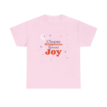 Choose Happiness, Spread Joy, Motivational Shirt, Inspirational Tee, Empowering Apparel.