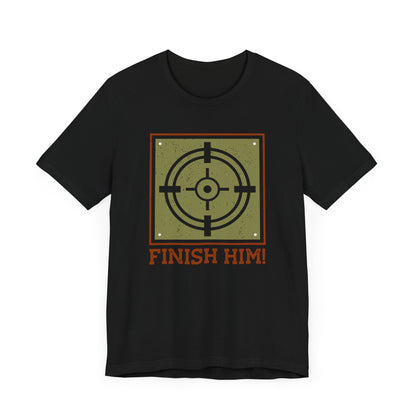 Finish Him T-shirt, Target Tshirt, Gamer Shirt, Pubg Unisex Shirt, Crewneck Shirt, Short Sleeve Tee, Gift for Him, Gift for Her