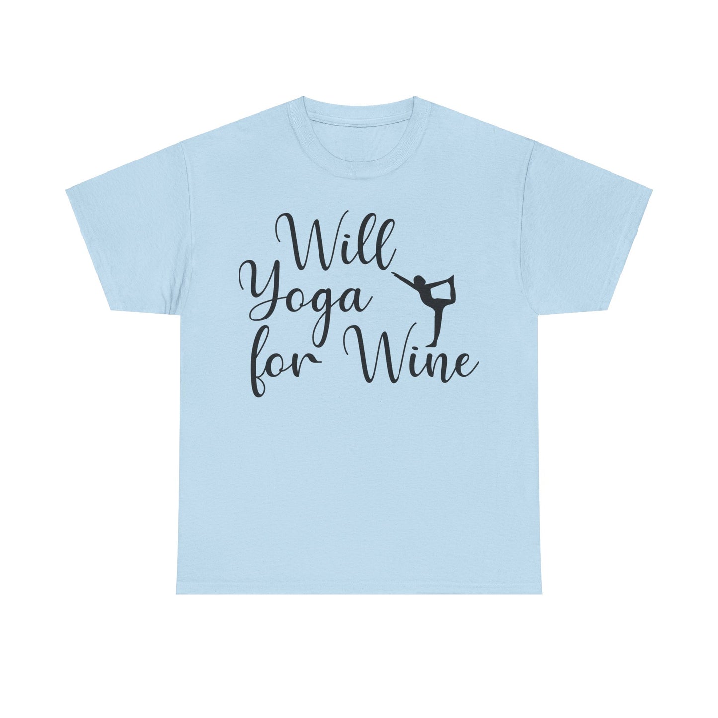 Will Yoga for Wine T-Shirt | Funny Wine Lover Tee | Yoga and Wine Shirt | Relaxation and Vino