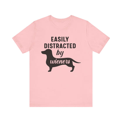 Easily Distracted By Wieners T-shirt, Dog Tshirt, Pet Shirt, Unisex Shirt, Crewneck Shirt, Short Sleeve Tee, Gift for Him, Gift for Her