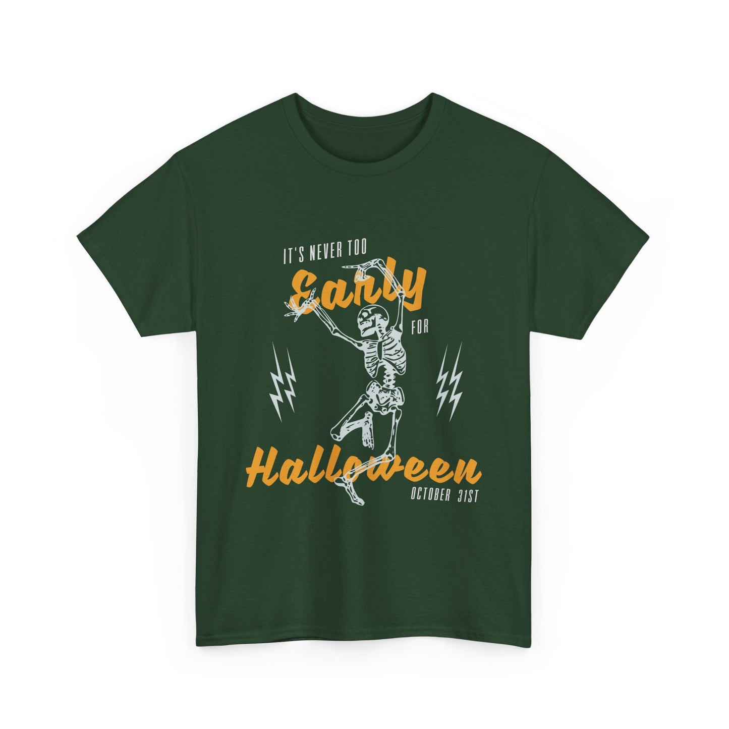 It's Never Too Early for Halloween T-Shirt - Spooky Season Tee - October All Year Round Shirt