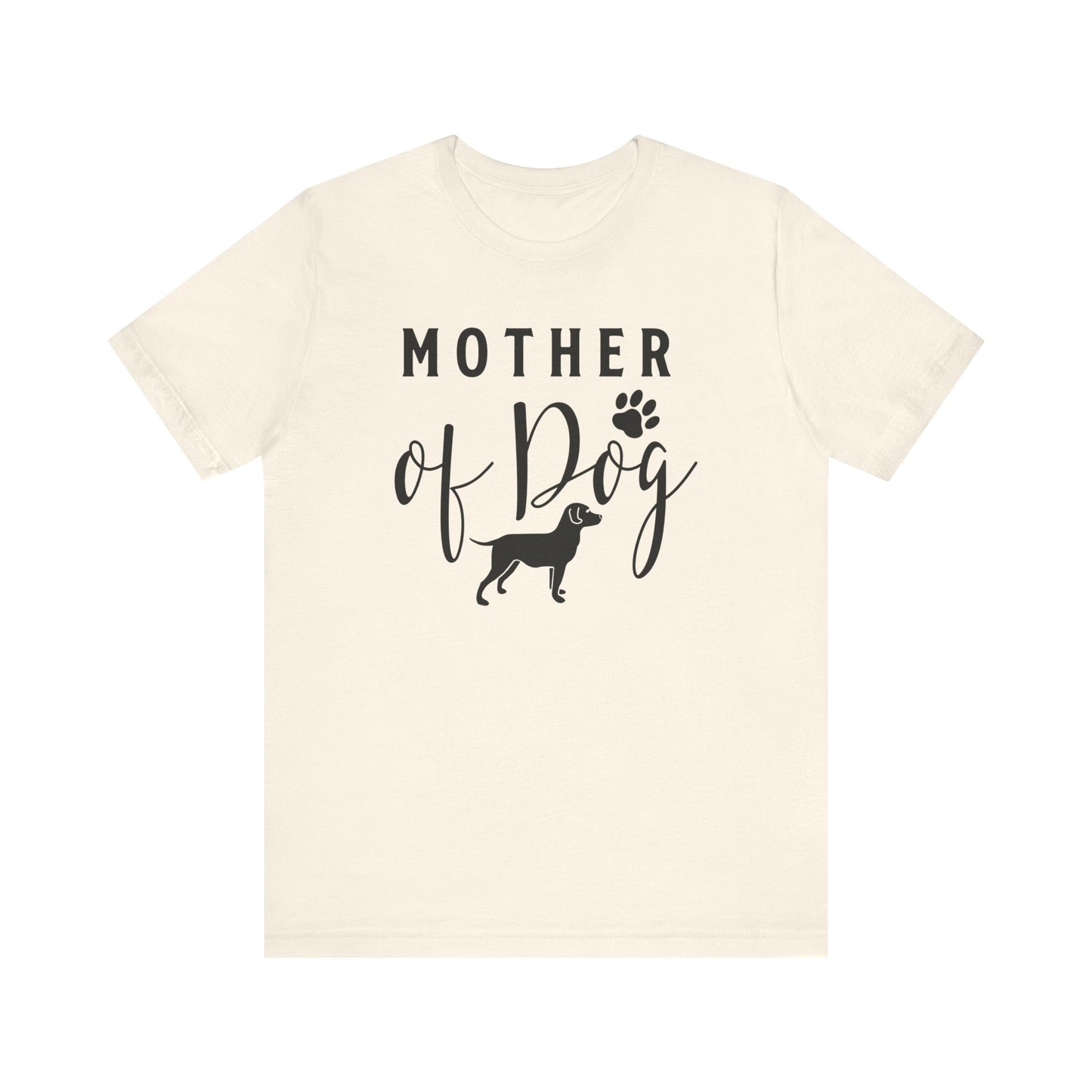 Mother Of Dog T-shirt, Dog Mom Tshirt, Dog Shirt, Dog Lover Unisex Shirt, Pet Crewneck Shirt, Short Sleeve Tee, Gift for Him, Gift for Her