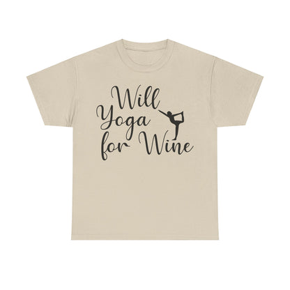 Will Yoga for Wine T-Shirt | Funny Wine Lover Tee | Yoga and Wine Shirt | Relaxation and Vino