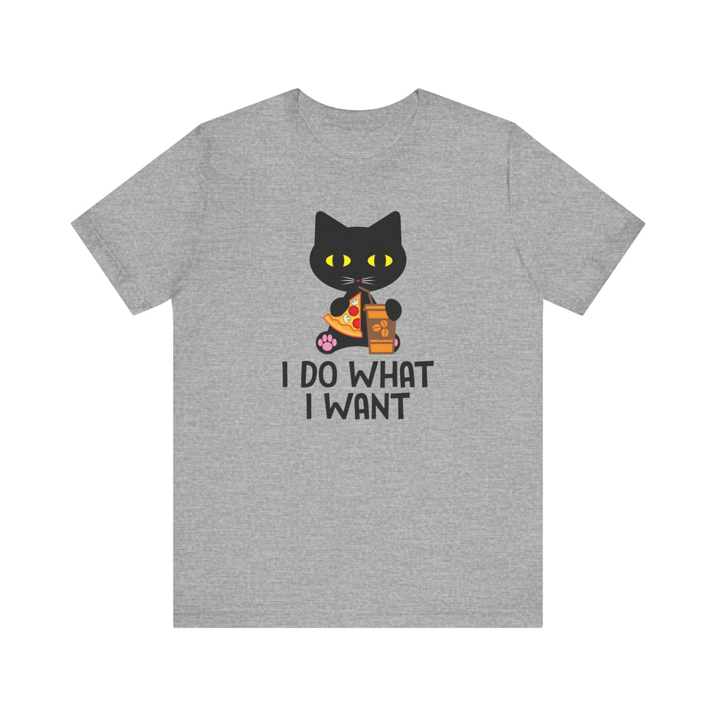 I Do What I Want T-shirt, Cat Lover Tshirt, Positive Shirt, Unisex Shirt, Crewneck Shirt, Short Sleeve Tee, Gift for Him, Gift for Her