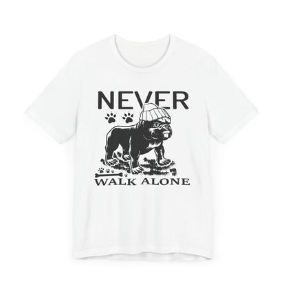 Never Walk Alone T-shirt, Dog Tshirt, Dog Lover Shirt, Animal Unisex Shirt, Crewneck Shirt, Short Sleeve Tee, Gift for Him, Gift for Her