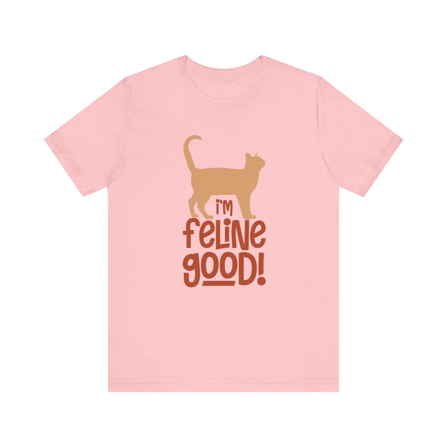 I'm Feline Good T-shirt, Cat Lover Tshirt, Animal Shirt, Sayings Unisex Shirt, Crewneck Shirt, Short Sleeve Tee, Gift for Him, Gift for Her