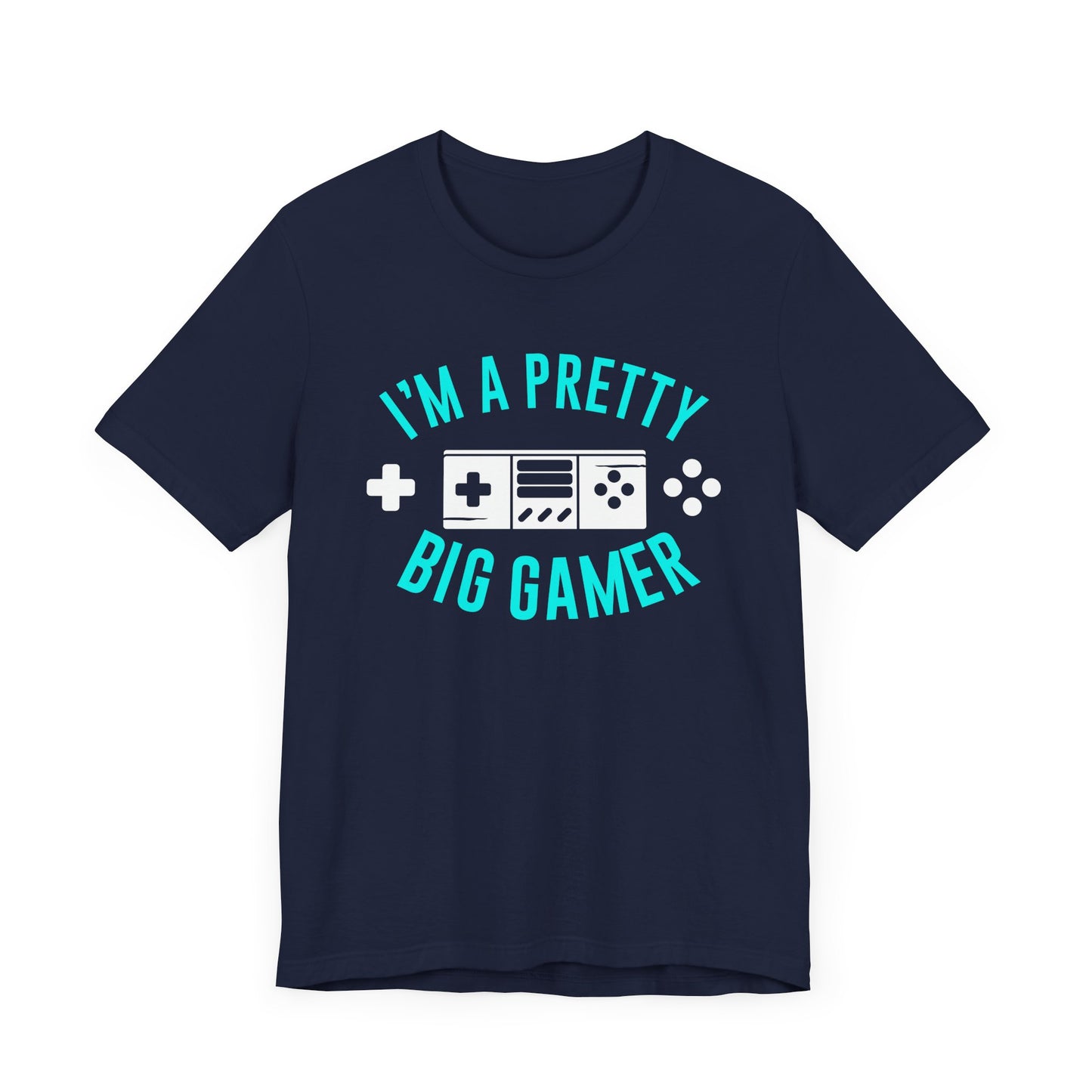 I'm A Pretty Big Gamer T-shirt, Gameboy Tshirt, Gamer Shirt, Gamer Pride Unisex Shirt, Game Crewneck Shirt, Short Sleeve Tee, Gift for Him