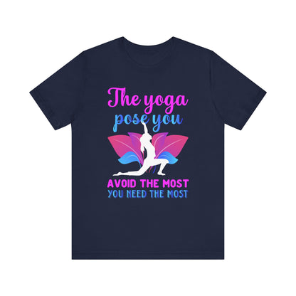 The Yoga Pose You T-shirt, Meditation Tshirt, Yoga Shirt, Unisex Shirt, Crewneck Shirt, Short Sleeve Tee, Gift for Him, Gift for Her