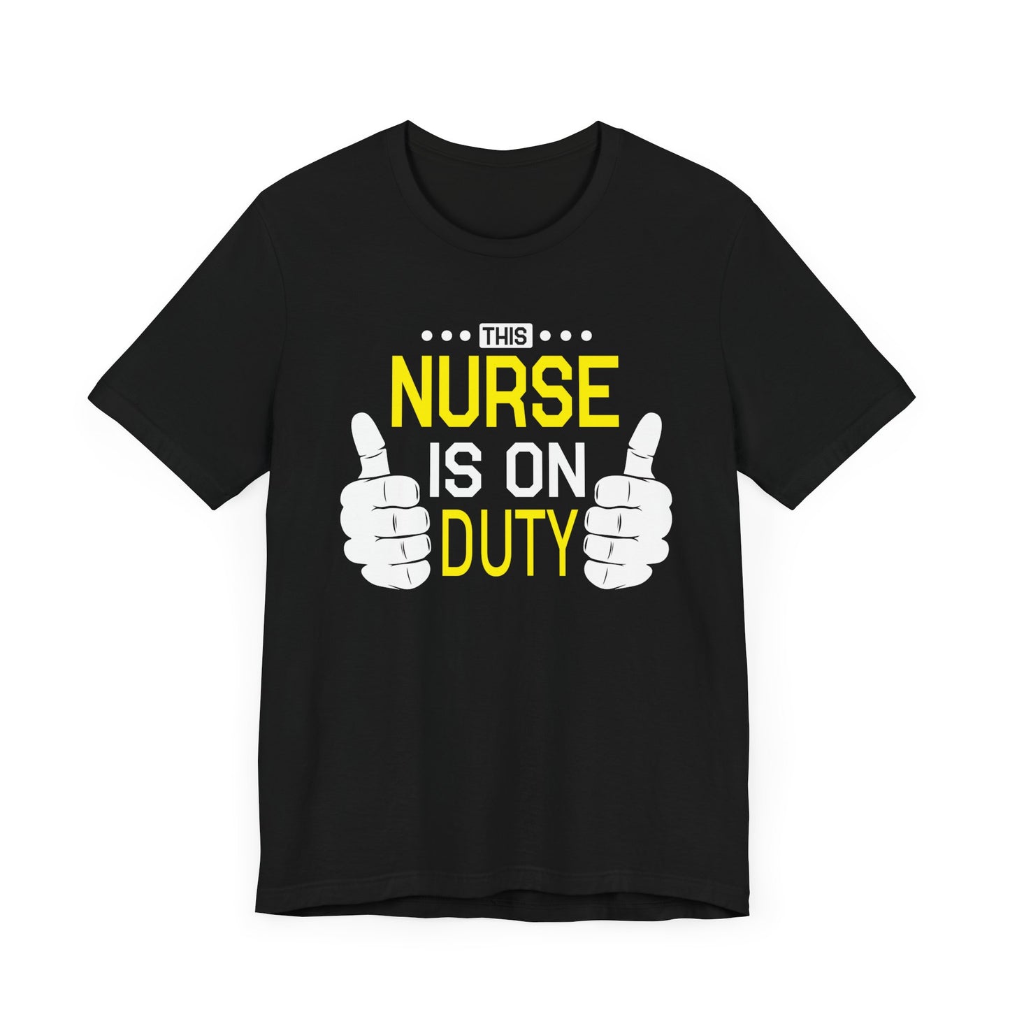 This Nurse Is On Duty T-shirt, Nurse Tshirt, Doctor Shirt, Unisex Shirt, Crewneck Shirt, Short Sleeve Tee, Gift for Him, Gift for Her