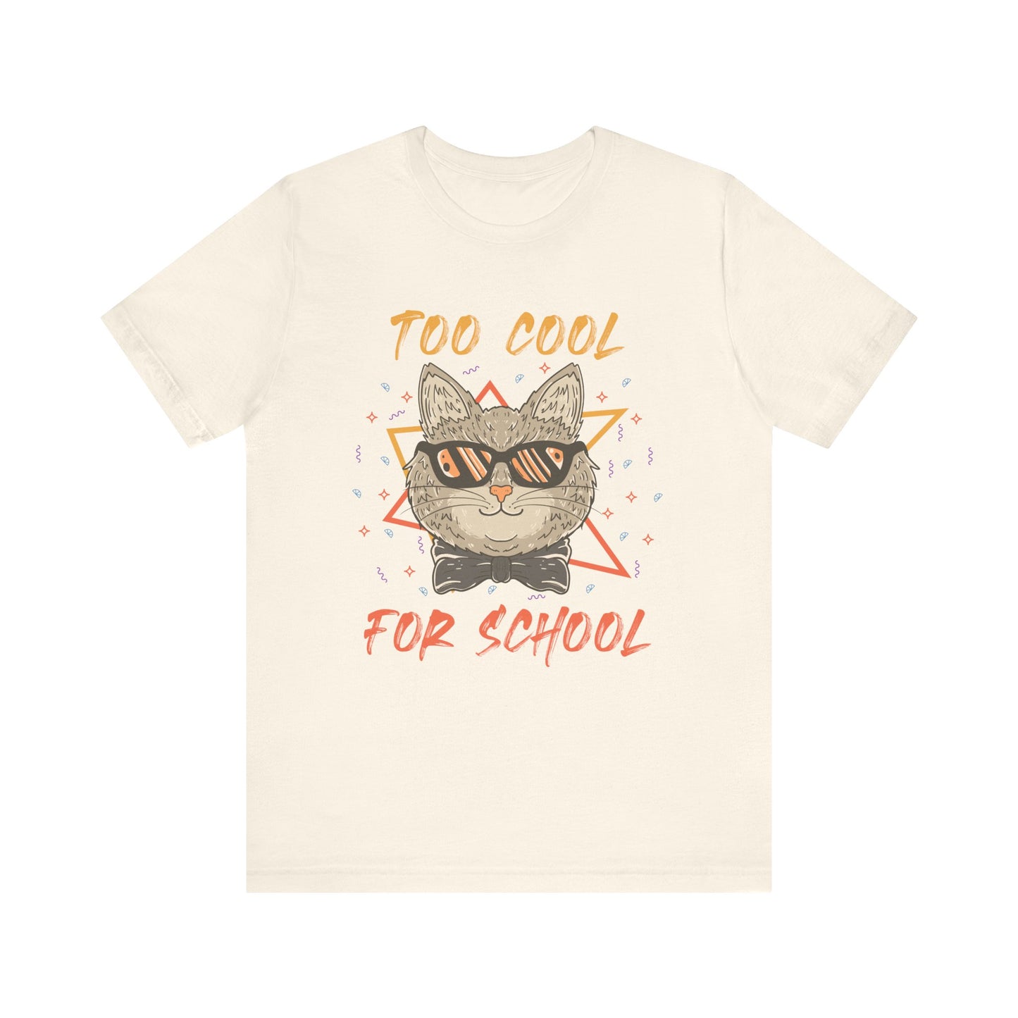 Too Cool For School T-shirt, Cool Tshirt, Cat Lover Shirt, Pet Unisex Shirt, Crewneck Shirt, Short Sleeve Tee, Gift for Him, Gift for Her