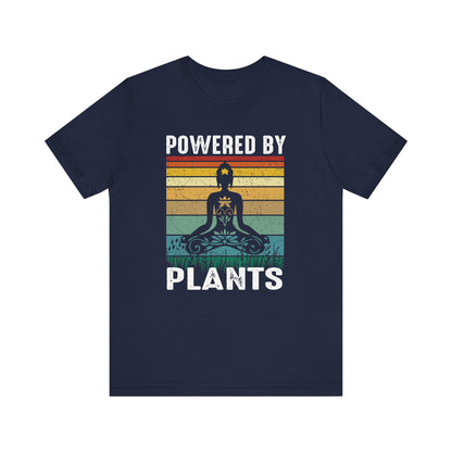 Powered By Plants T-shirt, Meditation Tshirt, Yoga Shirt, Unisex Shirt, Crewneck Shirt, Short Sleeve Tee, Gift for Him, Gift for Her