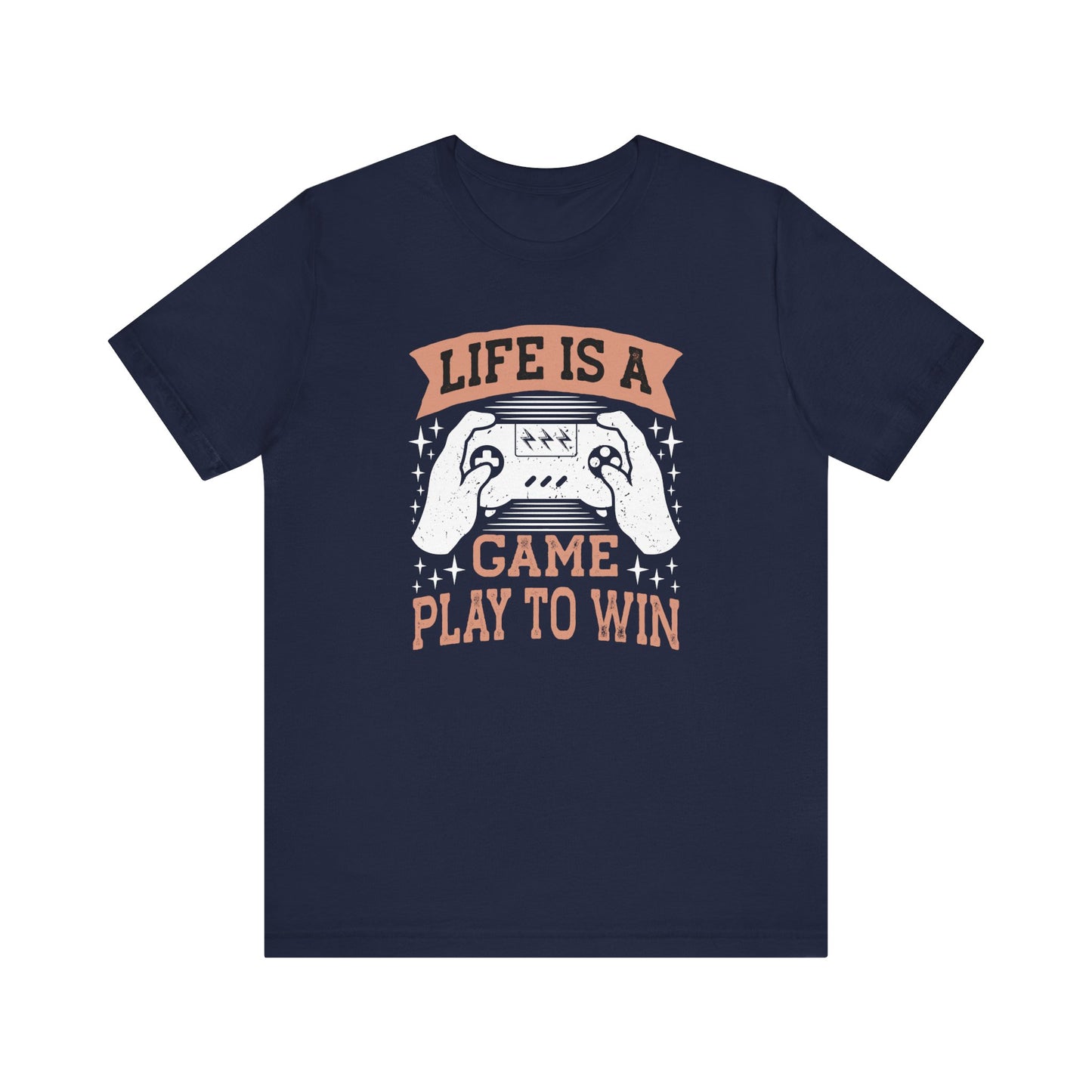 Life Is A Game Play To Win T-shirt, Gamer Tshirt, Gameboy Shirt, Game Lover Unisex Shirt, Crewneck Shirt, Short Sleeve Tee, Gift for Him