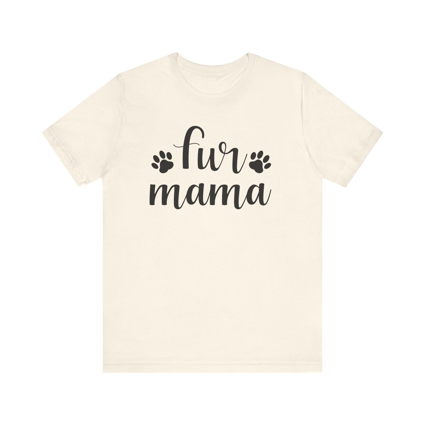 Fur Mama T-shirt, Dog Paw Tshirt, Animal Lover Shirt, Dog Lover Unisex Shirt, Crewneck Shirt, Short Sleeve Tee, Gift for Him, Gift for Her