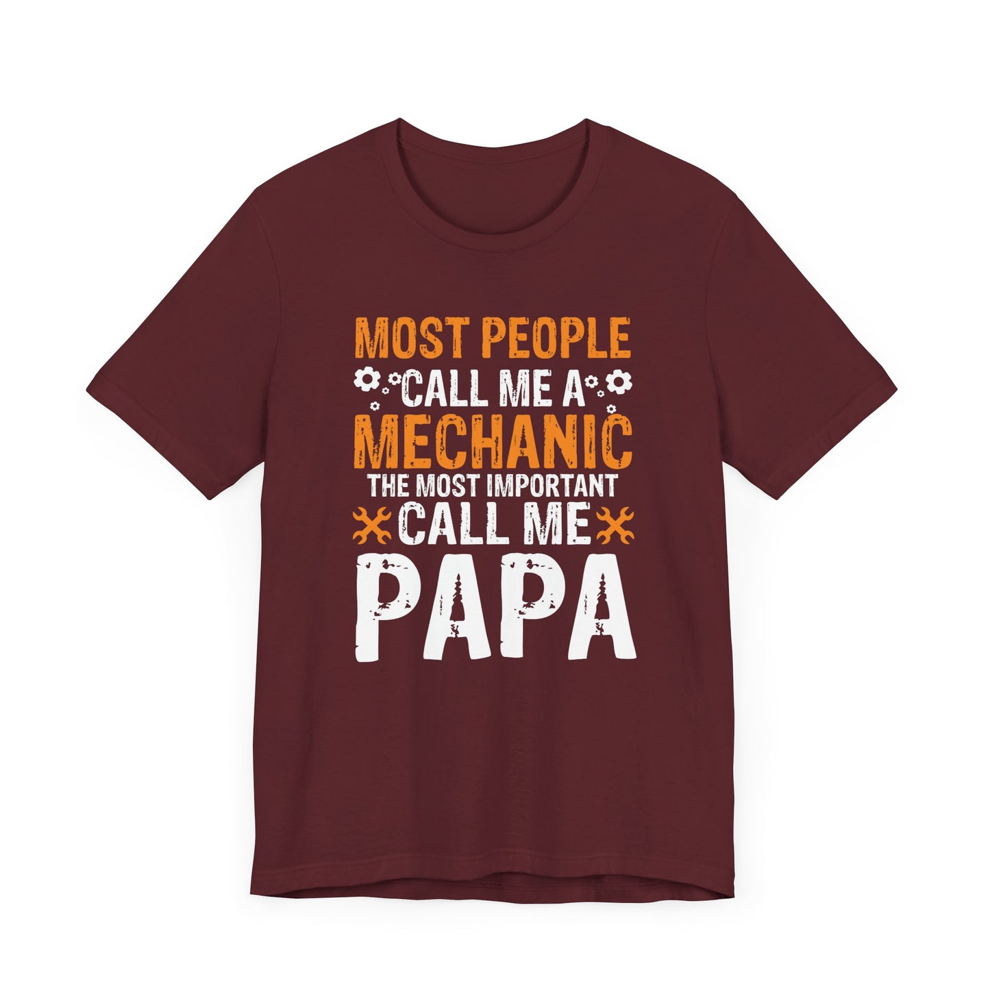 Most People Called Me A Mechanic T-shirt, Papa Tshirt, Dad Shirt, Pride Unisex Shirt, Crewneck Shirt, Short Sleeve Tee, Gift for Him