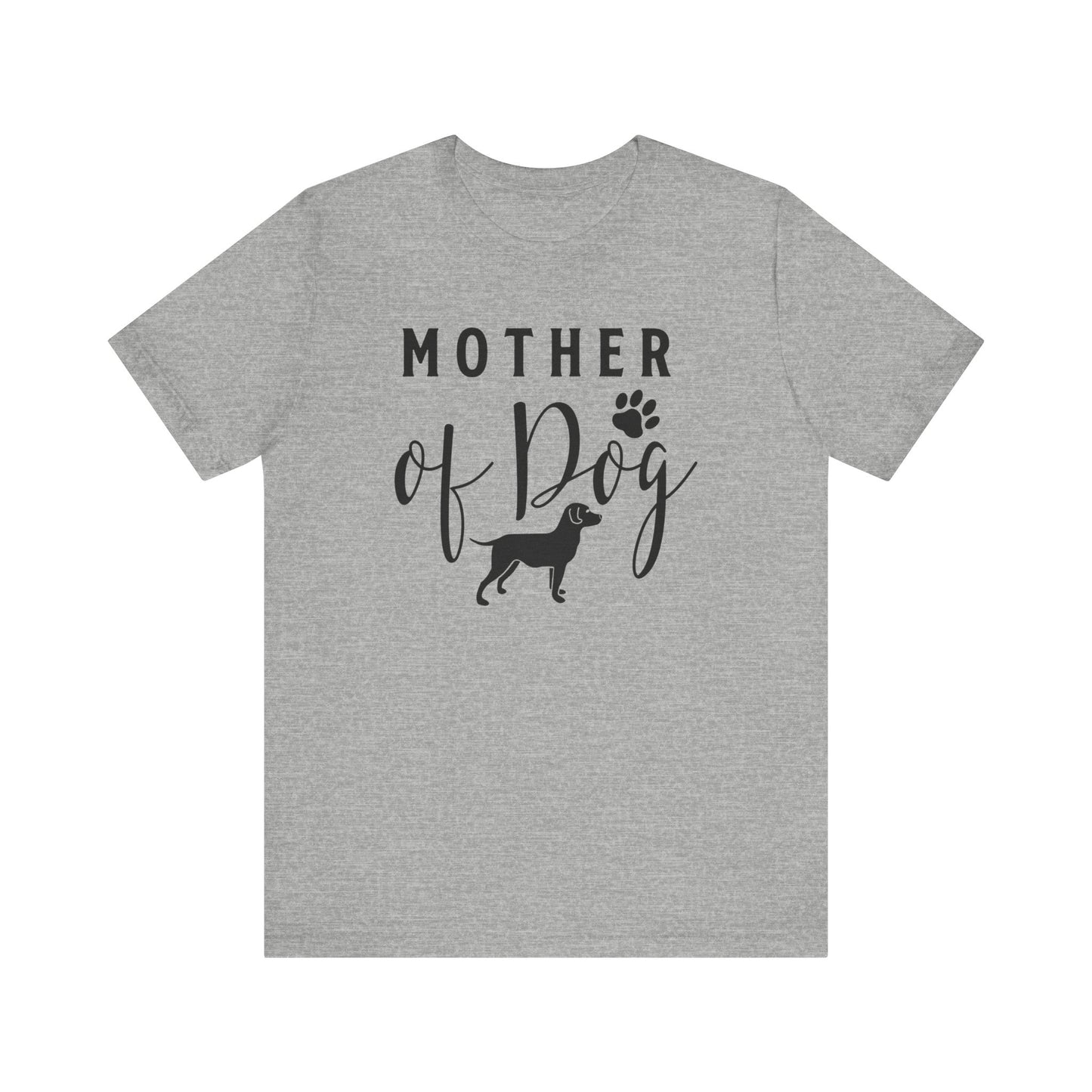 Mother Of Dog T-shirt, Dog Mom Tshirt, Dog Shirt, Dog Lover Unisex Shirt, Pet Crewneck Shirt, Short Sleeve Tee, Gift for Him, Gift for Her