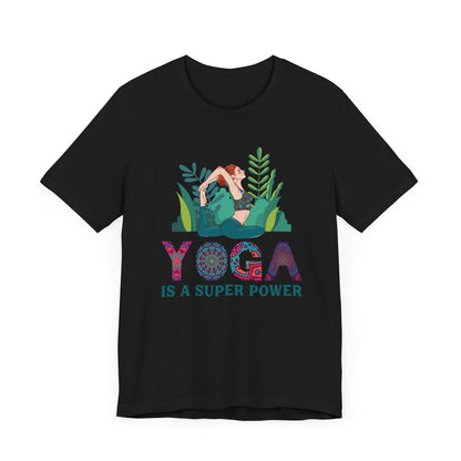 Yoga Is A Super Power T-shirt, Meditation Tshirt, Yoga Shirt, Unisex Shirt, Crewneck Shirt, Short Sleeve Tee, Gift for Him, Gift for Her