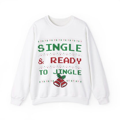 Single and Ready to Jingle Christmas Sweatshirt - Festive Holiday Apparel