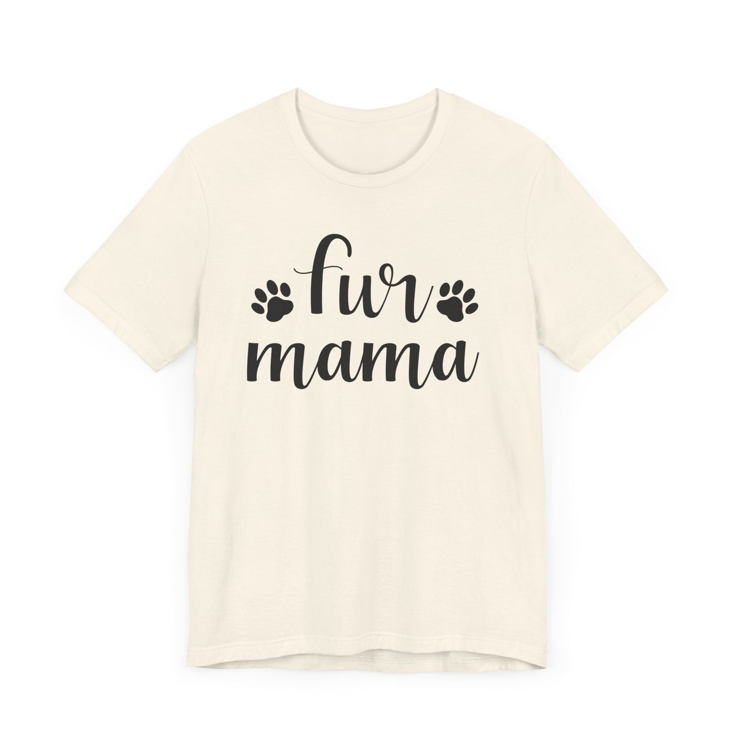 Fur Mama T-shirt, Dog Paw Tshirt, Animal Lover Shirt, Dog Lover Unisex Shirt, Crewneck Shirt, Short Sleeve Tee, Gift for Him, Gift for Her