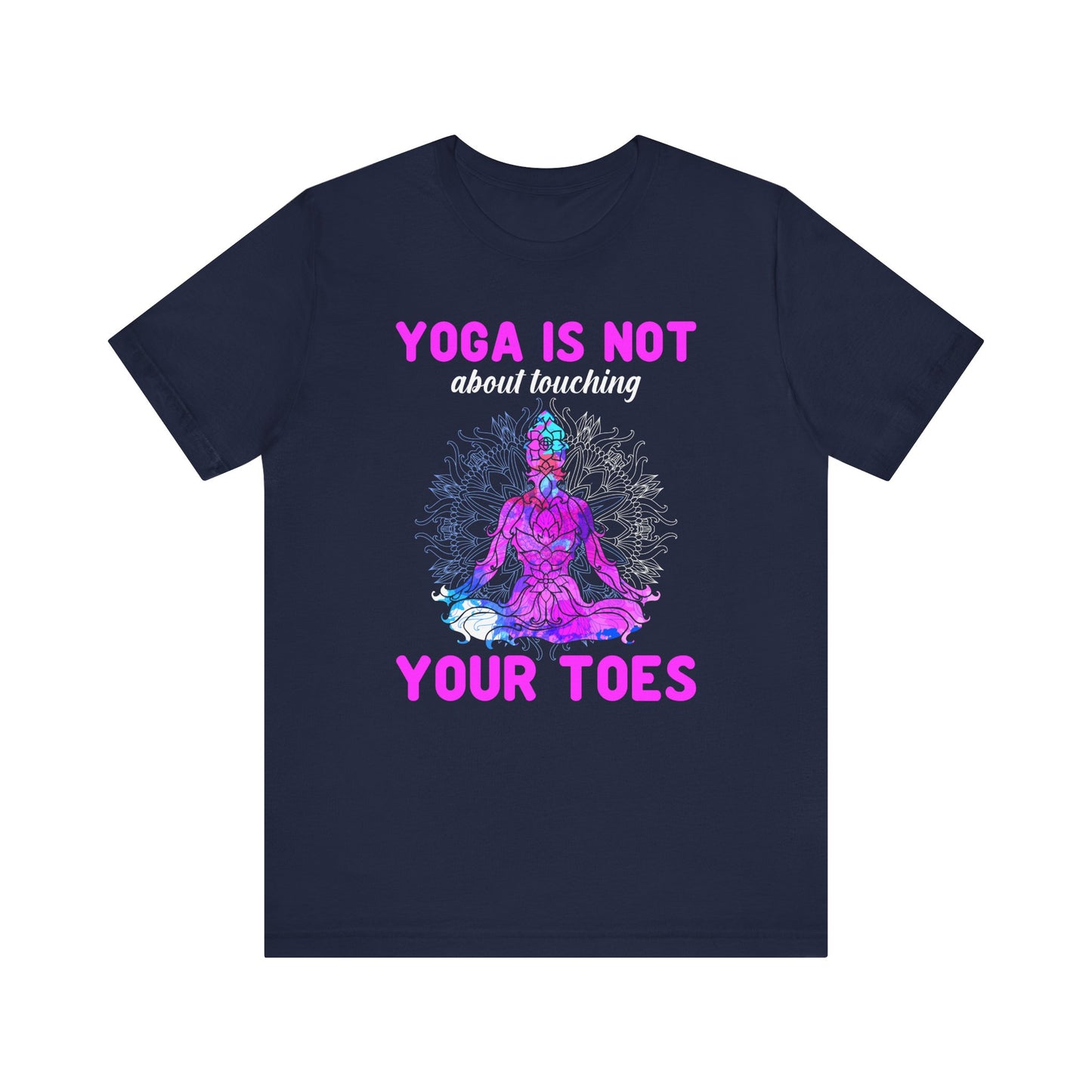 Yoga Is Not About T-shirt, Inner Peace Tshirt, Yoga Shirt, Unisex Shirt, Crewneck Shirt, Short Sleeve Tee, Gift for Him, Gift for Her