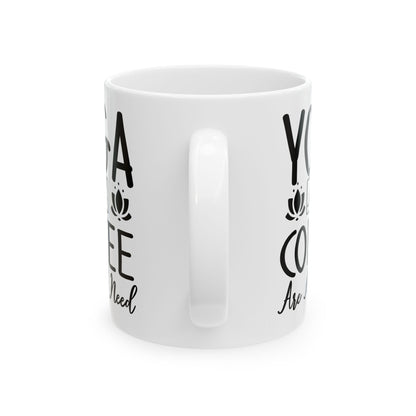 Yoga and Coffee Are All I Need Mug | Zen Lifestyle Cup | Relaxation and Caffeine Lover Gift