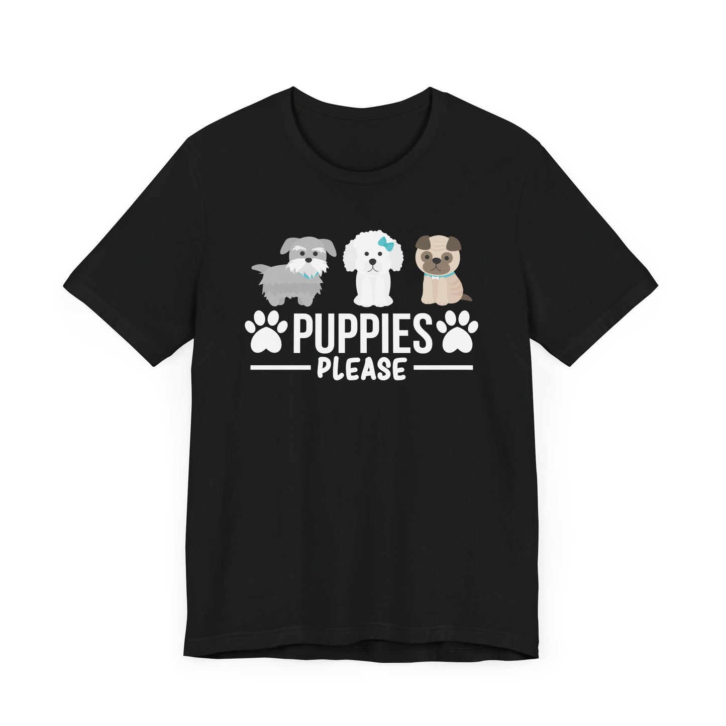 Puppies Please T-shirt, Dog Lover Tshirt, Pet Lover Shirt, Animal Unisex Shirt, Crewneck Shirt, Short Sleeve Tee, Gift for Him, Gift for Her