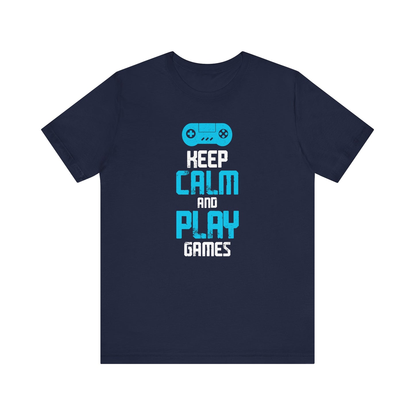 Keep Calm And Play Games T-shirt, Gamer Tshirt, Gaming Shirt, Gameboy Unisex Shirt, Crewneck Shirt, Short Sleeve Tee, Gift for Him