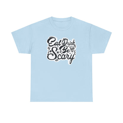 Eat, Drink, and Be Scary Halloween T-Shirt - Spooky Costume Tee