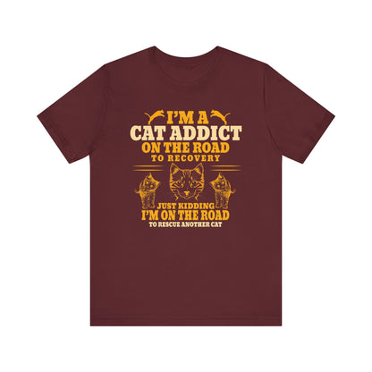 I'm Cat Addict T-shirt, Cat Lover Tshirt, Animal Shirt, Cat Mom Unisex Shirt, Crewneck Shirt, Short Sleeve Tee, Gift for Him, Gift for Her