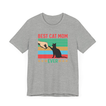 Best Cat Mom Ever T-shirt, Cat Mom Tshirt, Cat Lover Shirt, Pet Unisex Shirt, Crewneck Shirt, Short Sleeve Tee, Gift for Him, Gift for Her