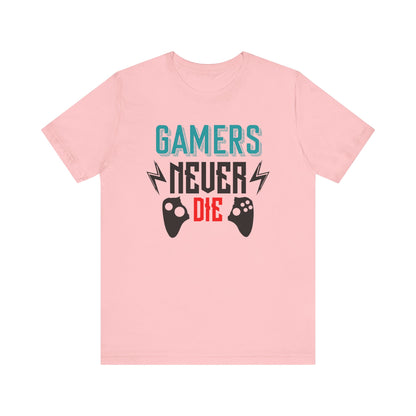 Gamers Never Die T-shirt, Gameboy Tshirt, Gaming Shirt, Game Lover Unisex Shirt, Game Passion Crewneck Shirt, Short Sleeve Tee, Gift for Him