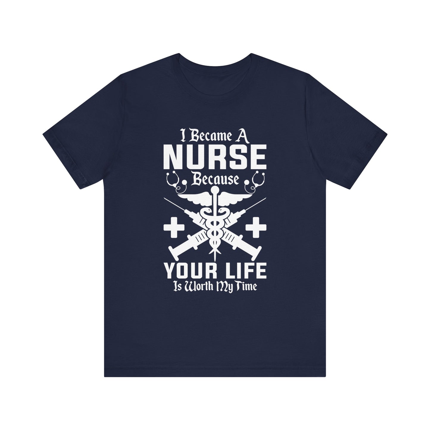 I Became A Nurse T-shirt, Nurse Tshirt, Doctor Shirt, Medical Unisex Shirt, Crewneck Shirt, Short Sleeve Tee, Gift for Him, Gift for Her